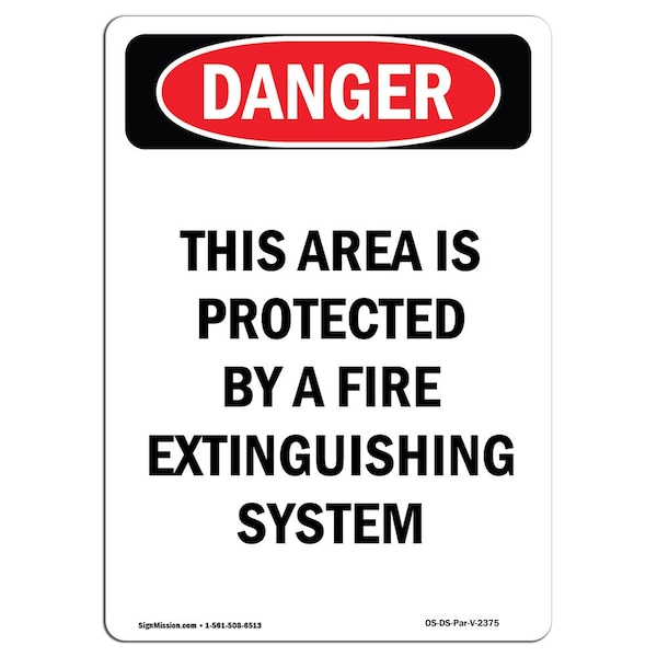 Safety Sign, OSHA Danger, 5" Height, This Area Is Protected By A Fire, Portrait, 10PK